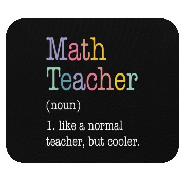 Discover Math Teacher Like a Normal Teacher But Cooler Mouse Pads