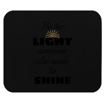 Discover Be the Light Mouse Pads