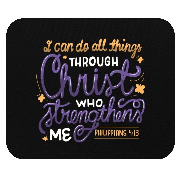 Discover I Can Do All Things Through Christ Bible Vers Mouse Pads