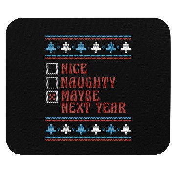 Discover Nice Naughty Maybe Next Year UglyChristmas Sweater Mouse Pads