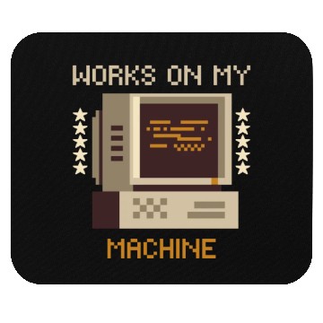 Discover Works On My Machine, Best Software Developer quote Mouse Pads