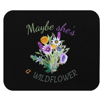 Discover Maybe She s a Wildflower Cute Wildflower Mouse Pads