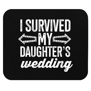Discover I Survived My Daughter's Wedding Mouse Pads