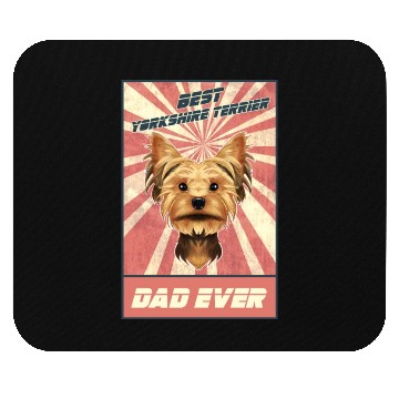 Discover Best Yorkshire Terrier Dad Ever I Yorkie Lover Mouse Pads