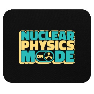 Discover Physics Physicist Nuclear Physics Mouse Pads