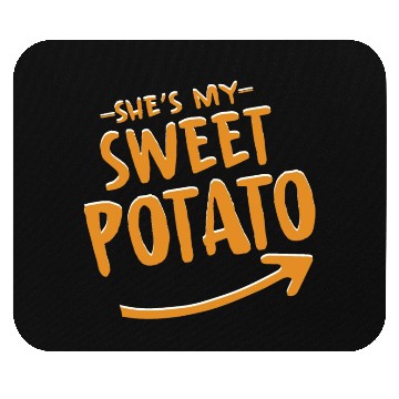Discover She Is My Sweet Potato Mouse Pads