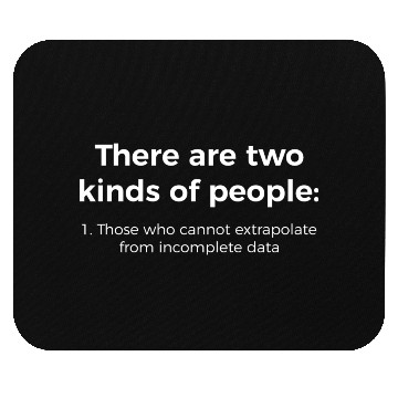 Discover There Are Two Kinds Of People Mouse Pads