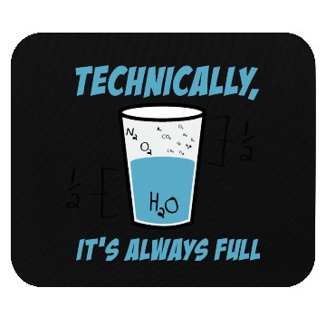 Discover SCIENCE Technically It's Always Full Mouse Pads