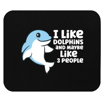 Discover Dolphin Watching I Like Dolphins And Maybe Like 3 Mouse Pads