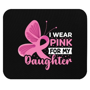 Discover I Wear Pink for My Daughter Breast Cancer Mouse Pads