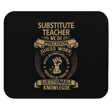 Discover Substitute Teacher Mouse Pads - We Do Precision Gift