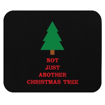 Discover Not Just Another Xmass Tree Mouse Pads