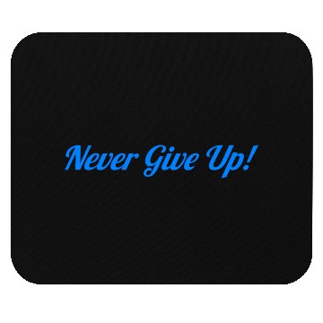 Discover never give up Mouse Pads
