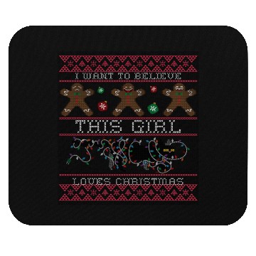 Discover i want to believe this girl loves christmas Saint Mouse Pads