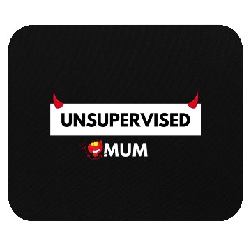 Discover UNSUPERVISED MUM FUNNY CUTE DESIGN Mouse Pads