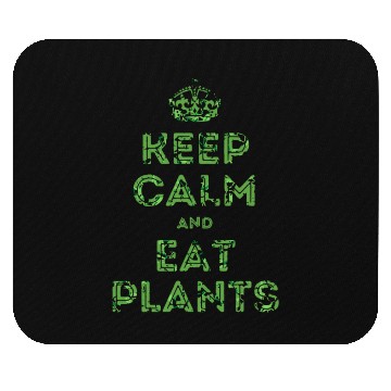 Discover Keep Calm and Eat Plants Mouse Pads