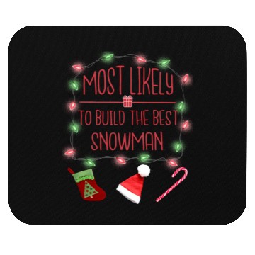 Discover Most Likely To Build The Best Snowman Mouse Pads