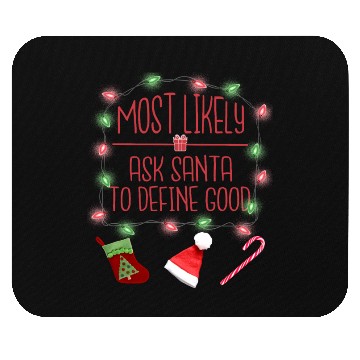 Discover Most Likely To Ask Santa To Define Good Mouse Pads