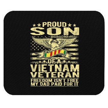 Discover Freedom Isn't Free Proud Son Of A Vietnam Veteran Mouse Pads