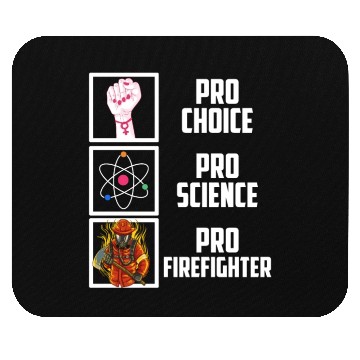Discover Pro Choice Pro Science Pro Firefighter Liberal Dem Mouse Pads