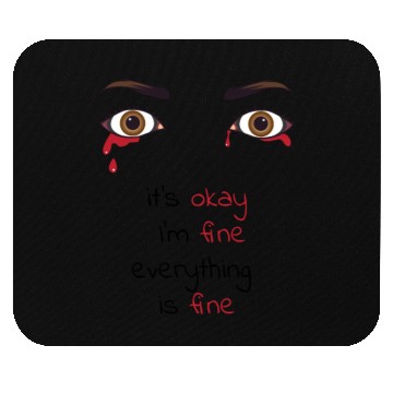 Discover it's okay I'm fine everything is fine Mouse Pads