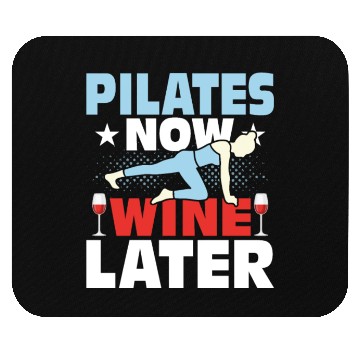 Discover Pilates Now Wine Later Exercise Fitness Mouse Pads