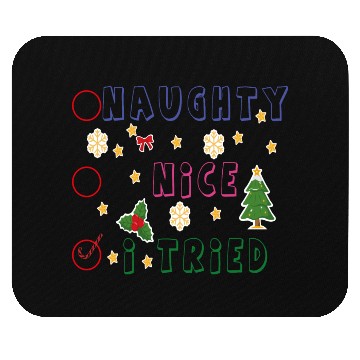 Discover Naughty Nice I tried Christmas list Mouse Pads