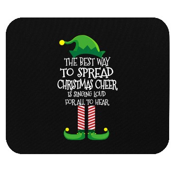 Discover Spread Christmas Cheer Is Singing Loud Mouse Pads