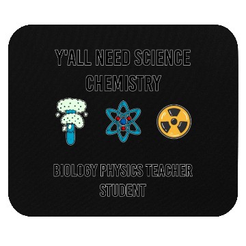 Discover y all need science chemistry biology physics Mouse Pads