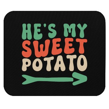 Discover Groovy He's My Sweet Potato Couple's Matching Mouse Pads