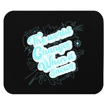 Discover The world changes when it snows Mouse Pads