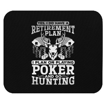 Discover Poker Player Retirement Plan Playing Poker & Hunti Mouse Pads
