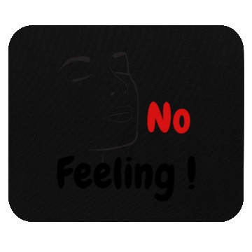 Discover No Feeling with Cool Face design Mouse Pads