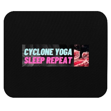 Discover CYCLONE, YOGA, SLEEP, REPEAT EPIC STATEMENT Mouse Pads