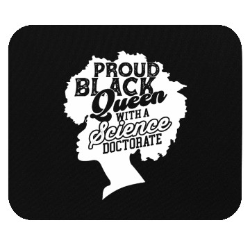 Discover Black Queen With Science Doctorate Phd Mouse Pads