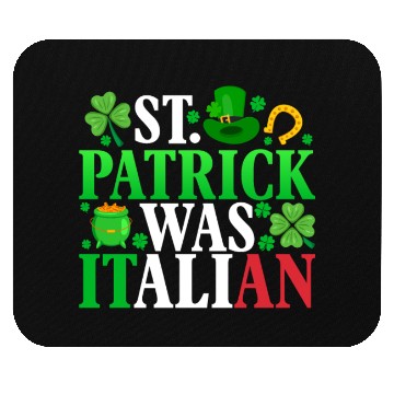Discover Saint Patrick Was Italian St Patricks Day Funny Mouse Pads