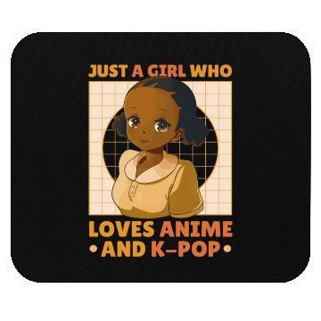 Discover just a Girl Who Loves Anime and K-POP Black Girl Mouse Pads