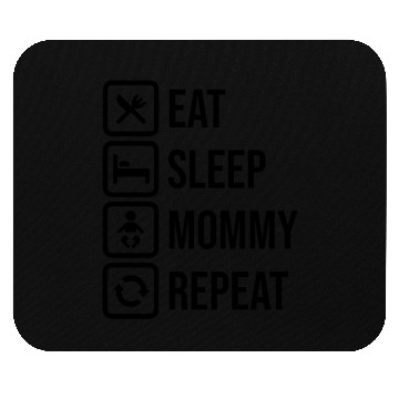 Discover eat sleep mommy repeat Mouse Pads