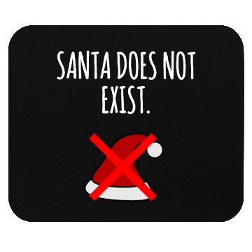 Discover Santa Does Not Exist : Xmas Santa Claus Believer Mouse Pads
