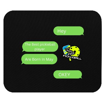 Discover The Best Pickleball Are Born In May Mouse Pads