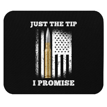 Discover Just The Tip I Promise Gun Lovers Veteran Us Flag Mouse Pads