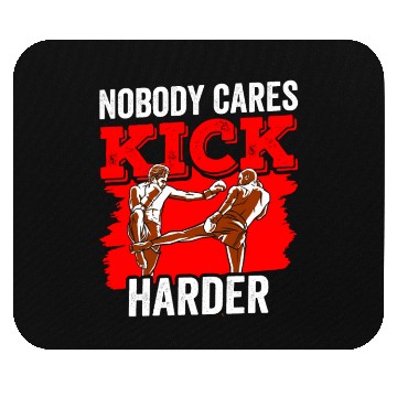 Discover Nobody Cares Kick Harder Motivation Sayings Cute Mouse Pads