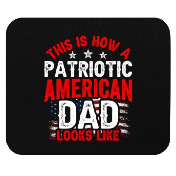 Discover This Is How A Patriotic American Dad Looks Like US Mouse Pads