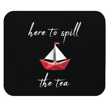 Discover here to spill the tea Mouse Pads