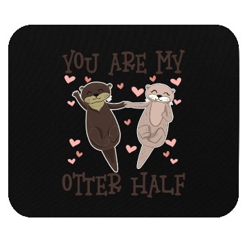 Discover You Are My Otter Half Valentines Day Mouse Pads