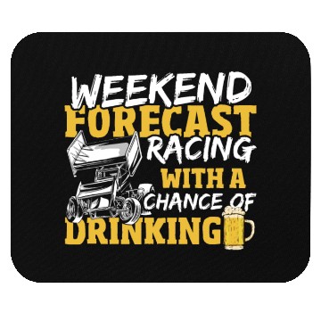 Discover Weekend Forecast Racing Drinking Dirt Track Racing Mouse Pads