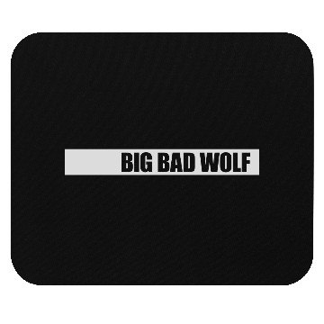 Discover big bad wolf quote Mouse Pads