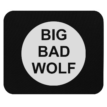 Discover big bad wolf quote Mouse Pads