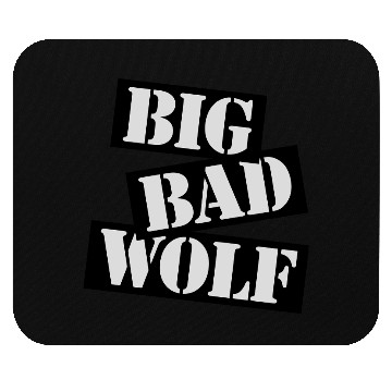 Discover big bad wolf quote Mouse Pads