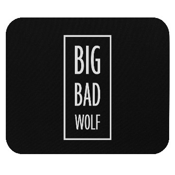 Discover big bad wolf quote Mouse Pads